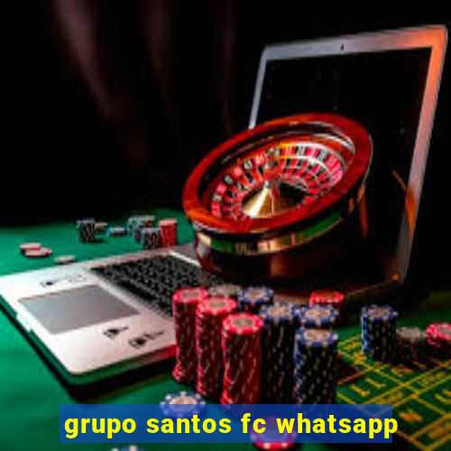 grupo santos fc whatsapp